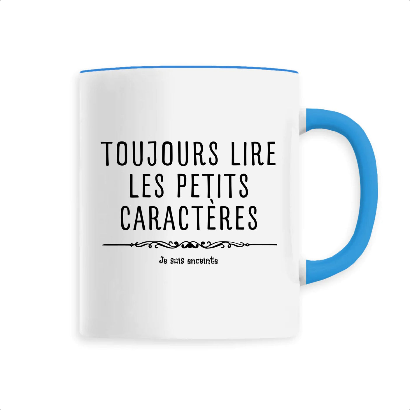 Mug Toujours lire les petits caractères car je suis enceinte