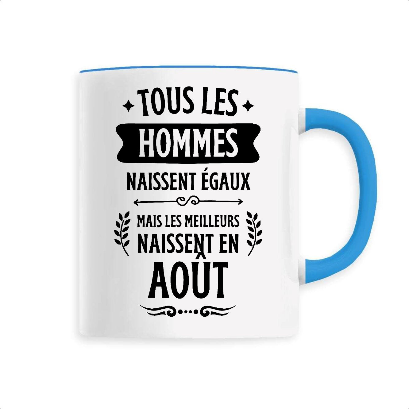 Mug Tous les hommes naissent égaux les meilleurs en août