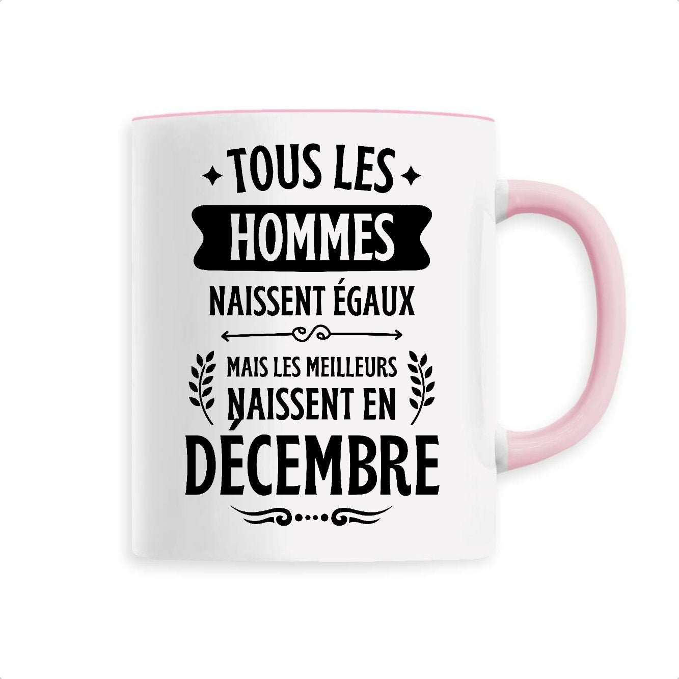 Mug Tous les hommes naissent égaux les meilleurs en décembre