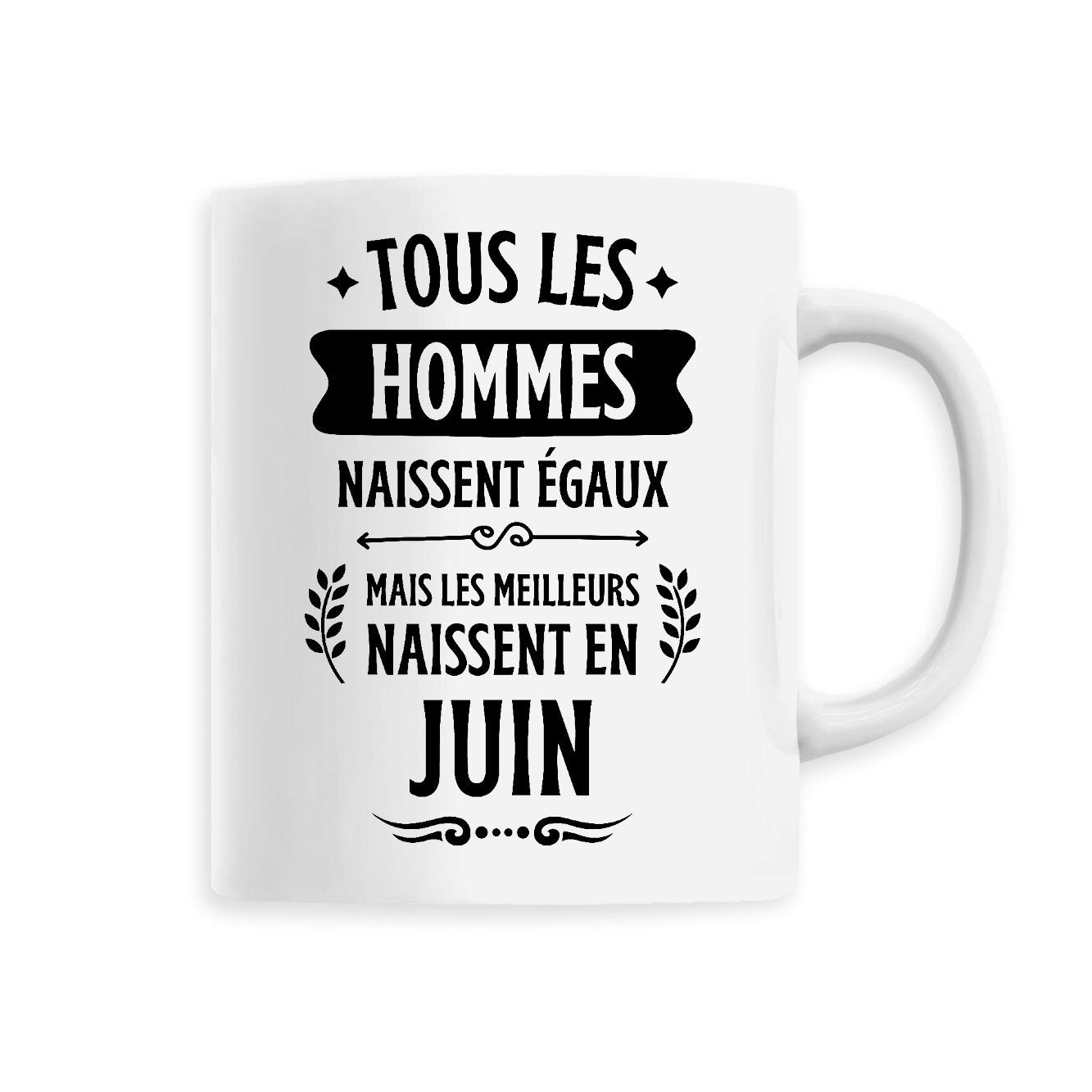 Mug Tous les hommes naissent égaux les meilleurs en juin