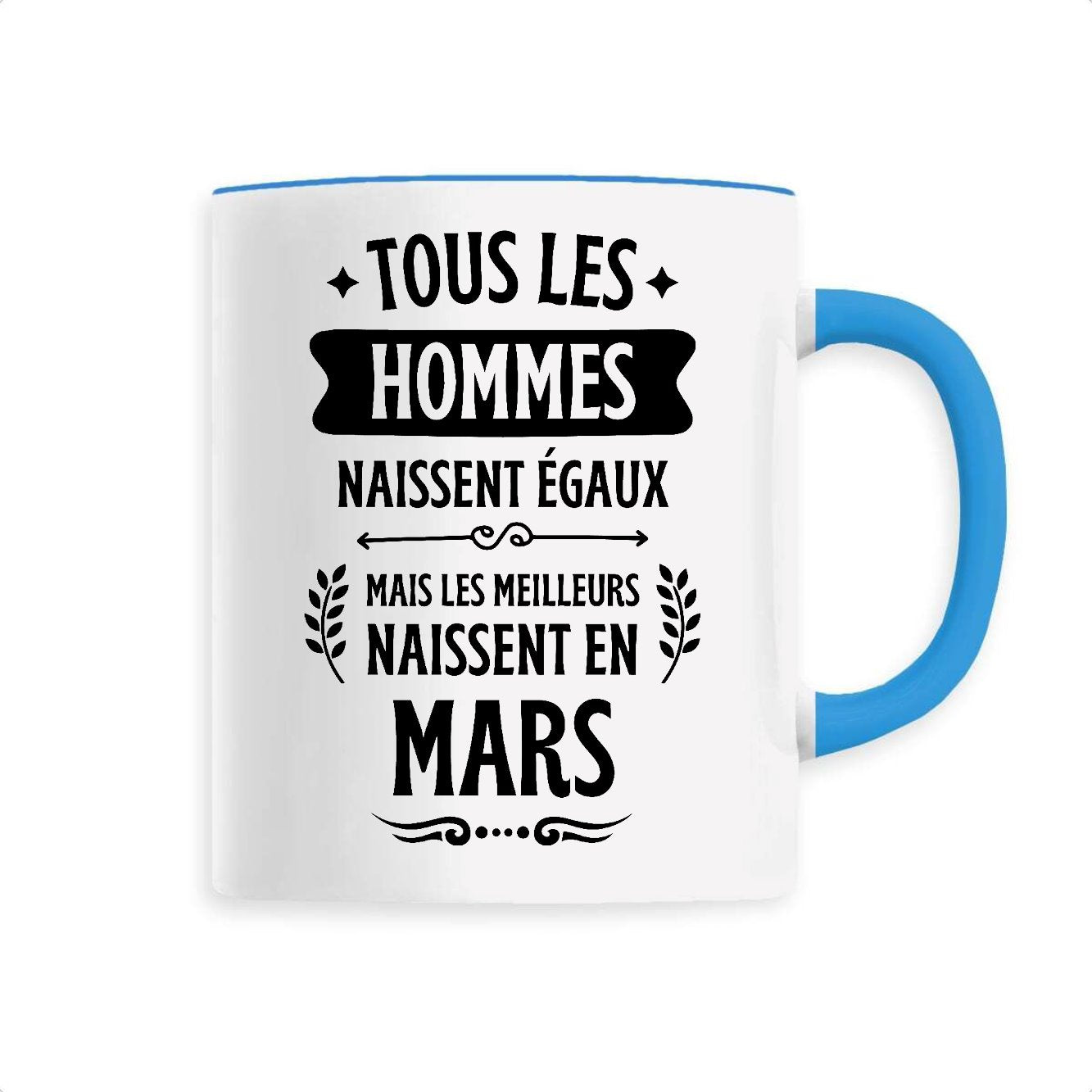Mug Tous les hommes naissent égaux les meilleurs en mars