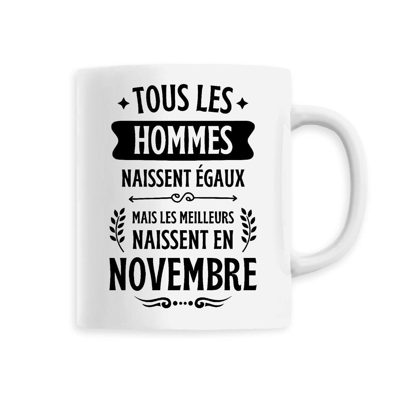 Mug Tous les hommes naissent égaux les meilleurs en novembre