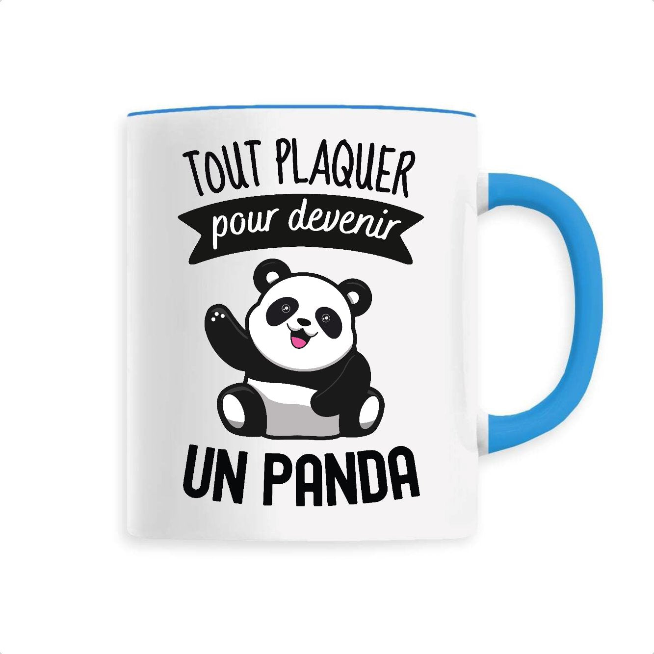 Mug Tout plaquer pour devenir un panda