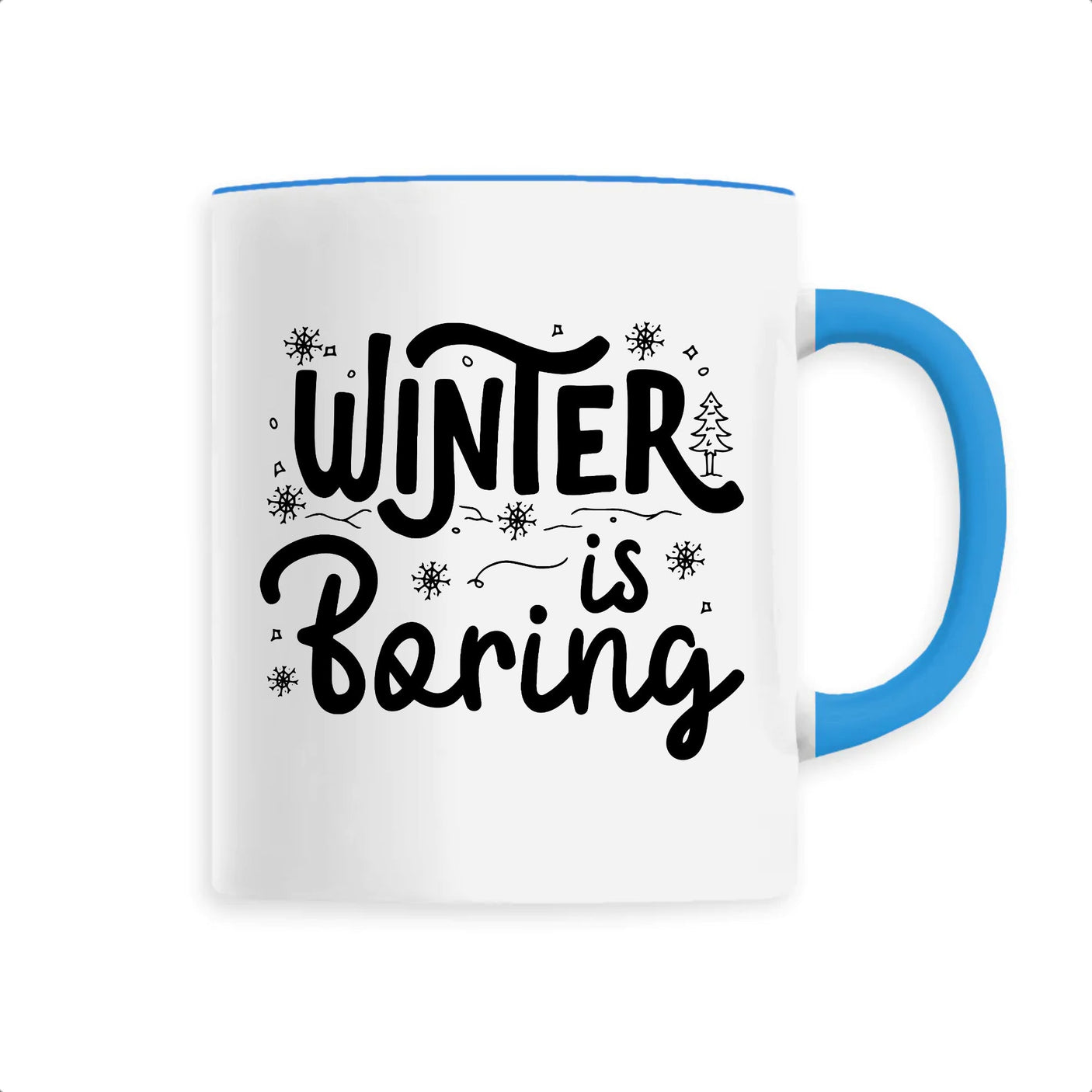 Mug Winter is boring