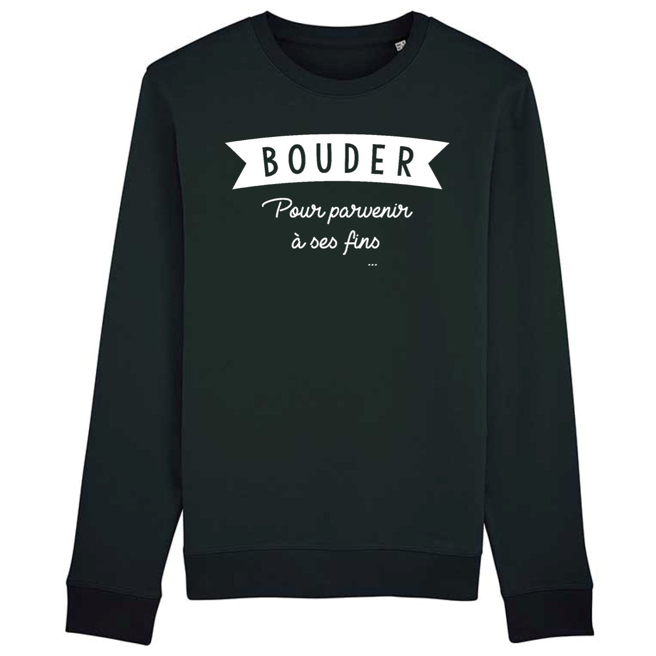 Sweat Adulte Bouder pour parvenir à ses fins