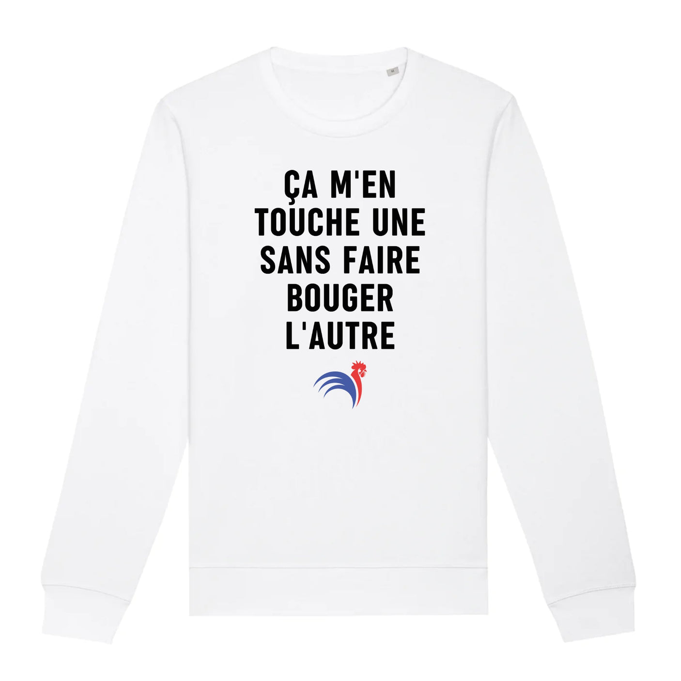 Sweat Adulte Ça m'en touche une sans faire bouger l'autre
