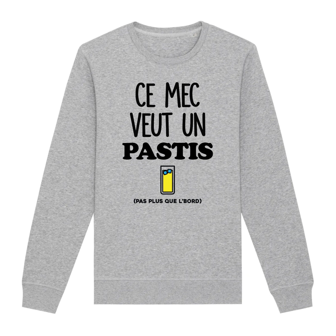 Sweat Adulte Ce mec veut un pastis