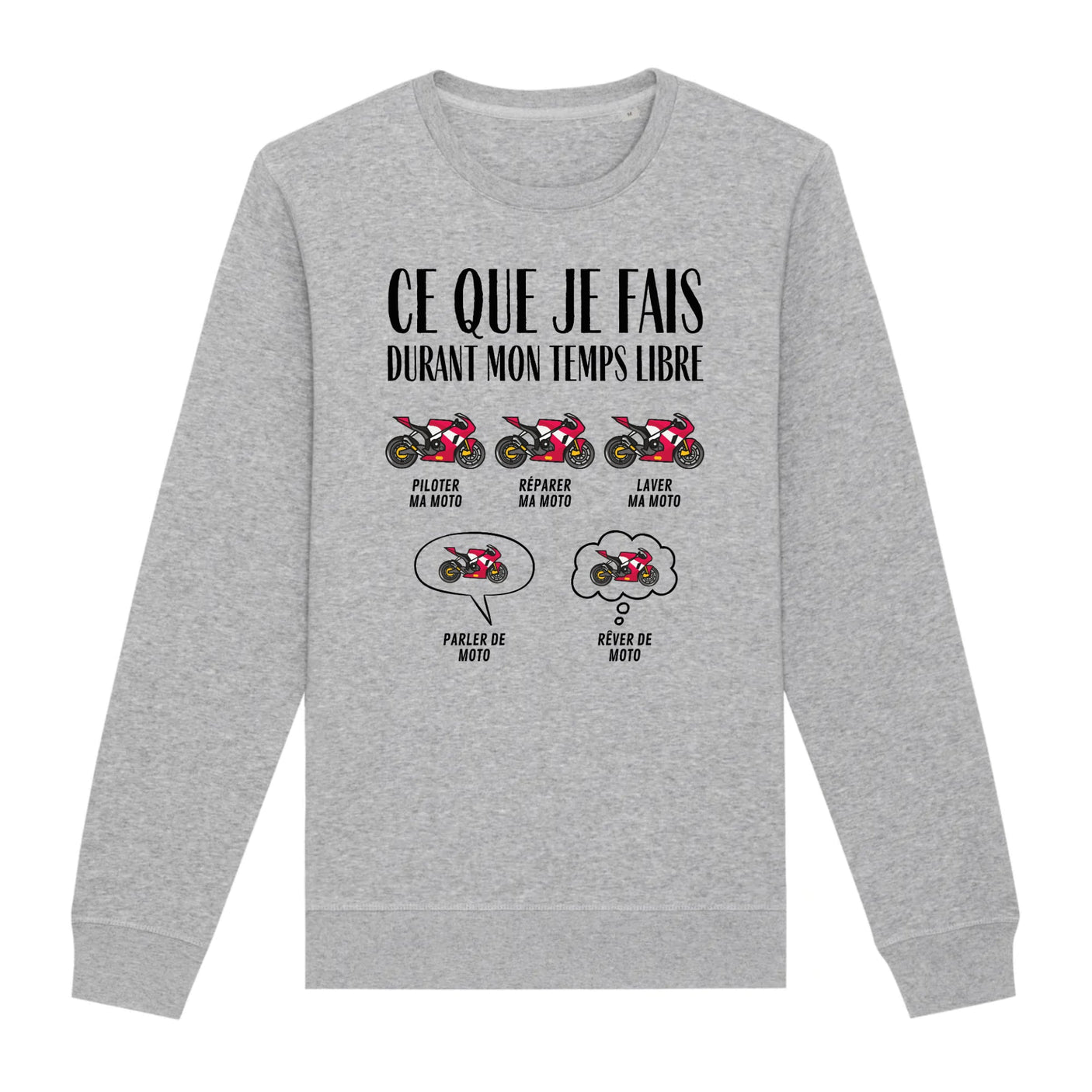 Sweat Adulte Ce que je fais durant mon temps libre Moto