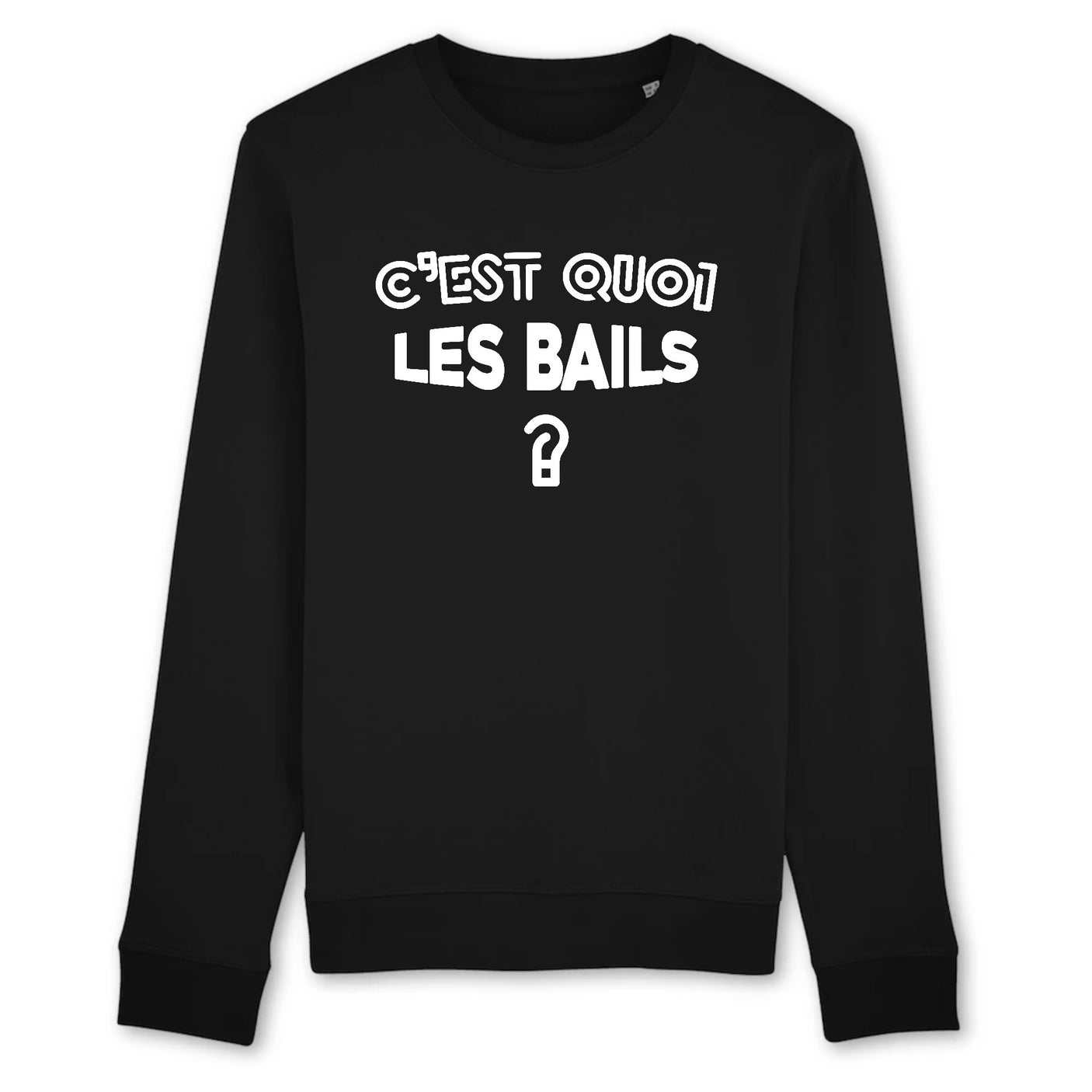 Sweat Adulte C'est quoi les bails