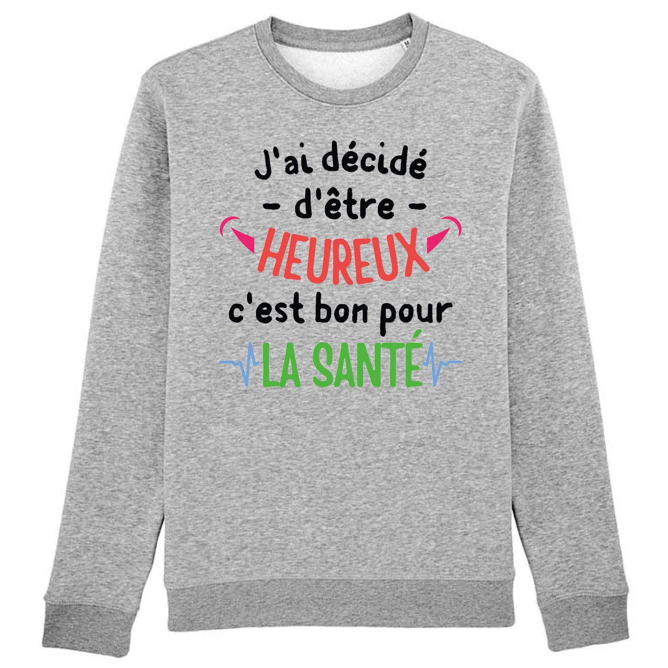 Sweat Adulte J'ai décidé d'être heureux