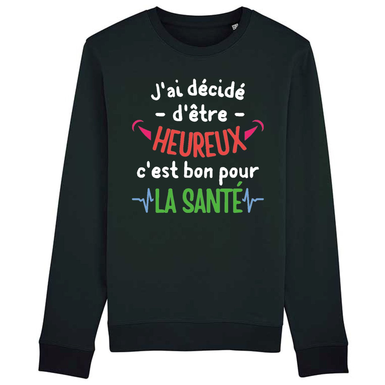 Sweat Adulte J'ai décidé d'être heureux