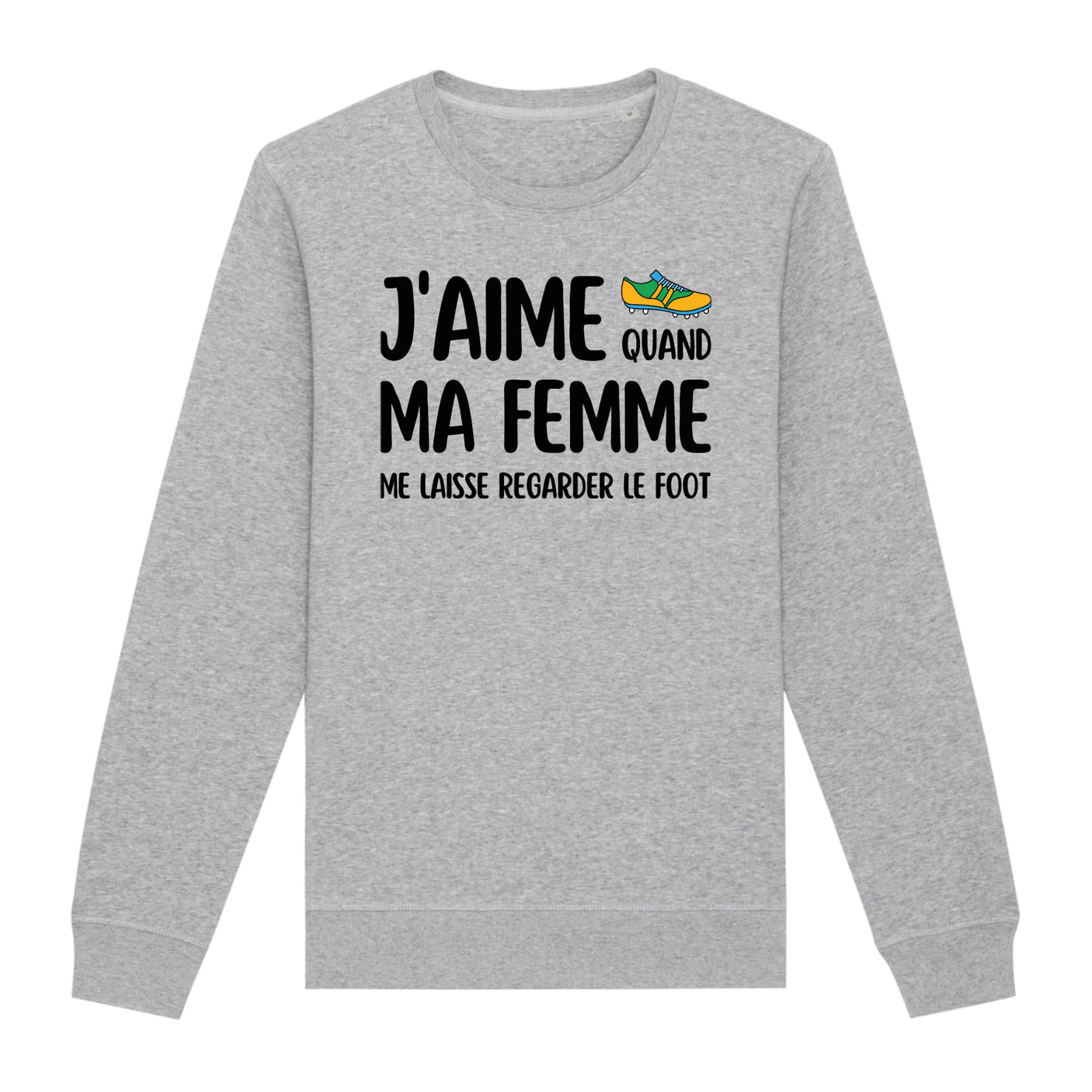 Sweat Adulte J'aime quand ma femme me laisse regarder le foot