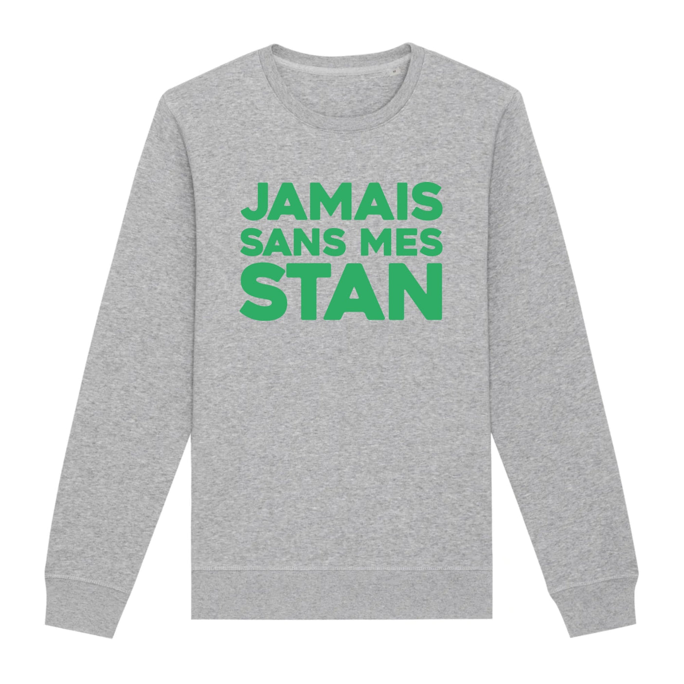 Sweat Adulte Jamais sans mes Stan