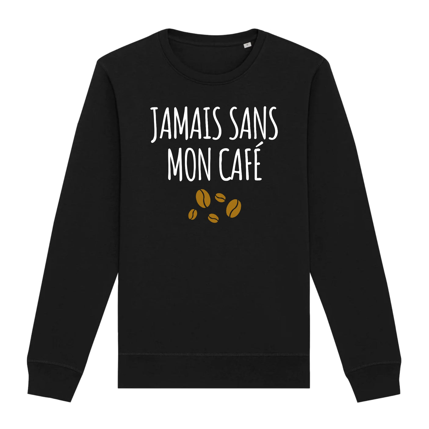 Sweat Adulte Jamais sans mon café