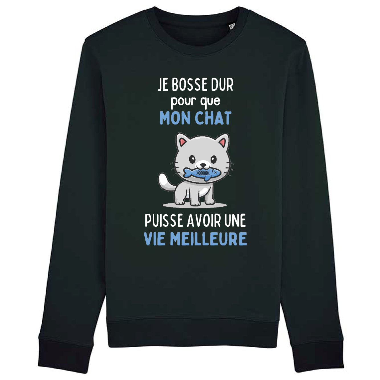Sweat Adulte Je bosse dur pour mon chat