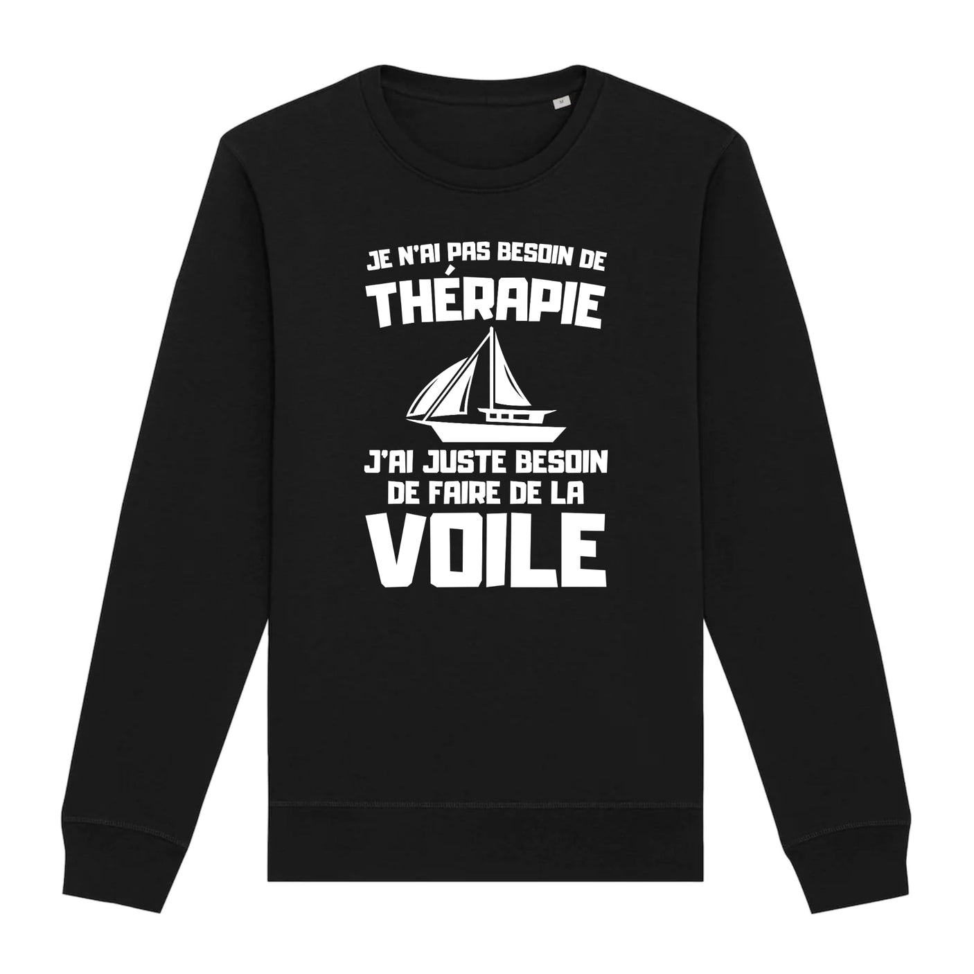 Sweat Adulte Je n'ai pas besoin de thérapie juste de voile