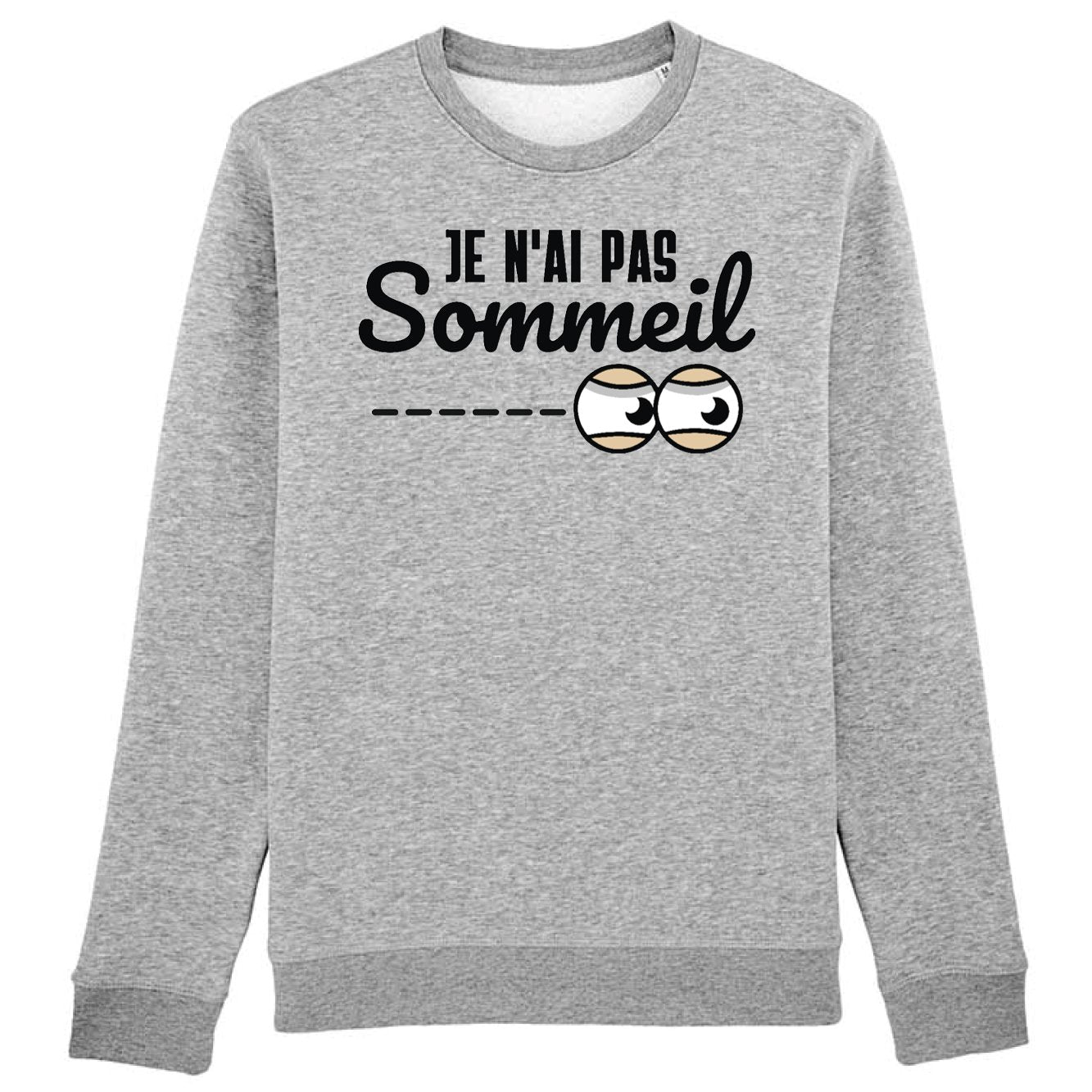 Sweat Adulte Je n'ai pas sommeil