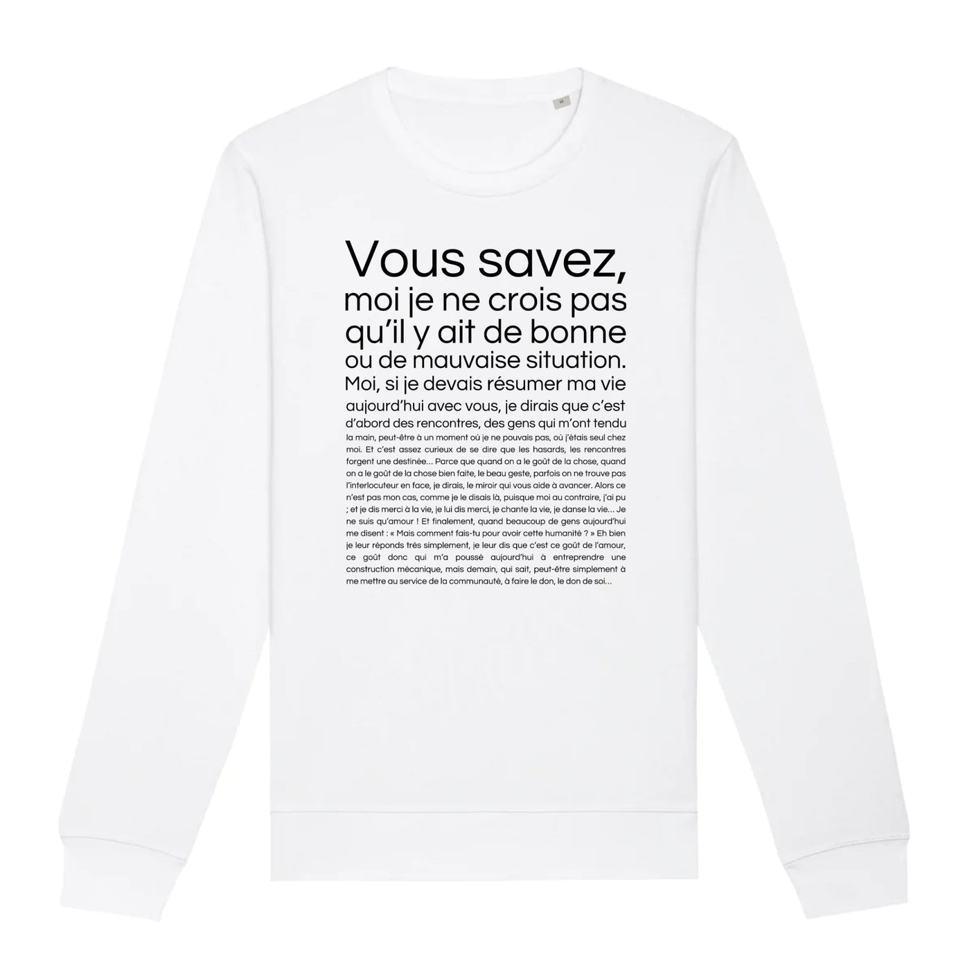 Sweat Adulte Je ne crois pas qu'il y ait de bonne ou de mauvaise situation