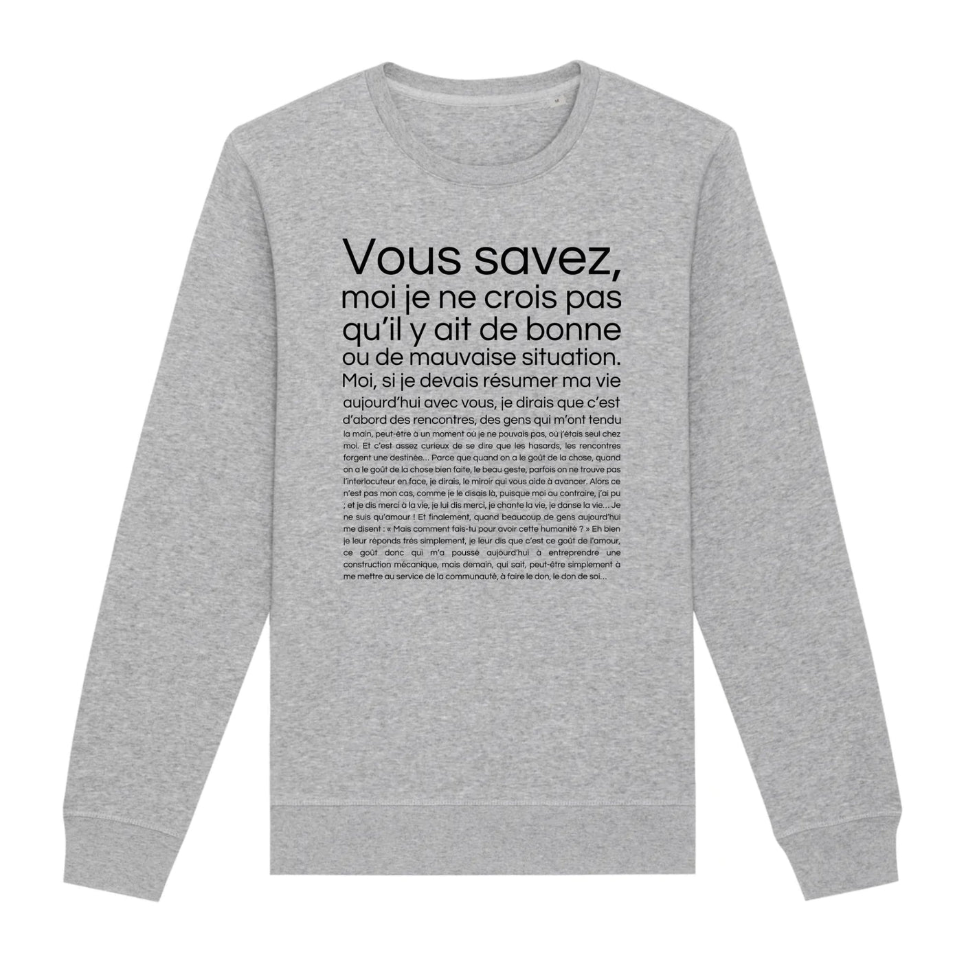 Sweat Adulte Je ne crois pas qu'il y ait de bonne ou de mauvaise situation