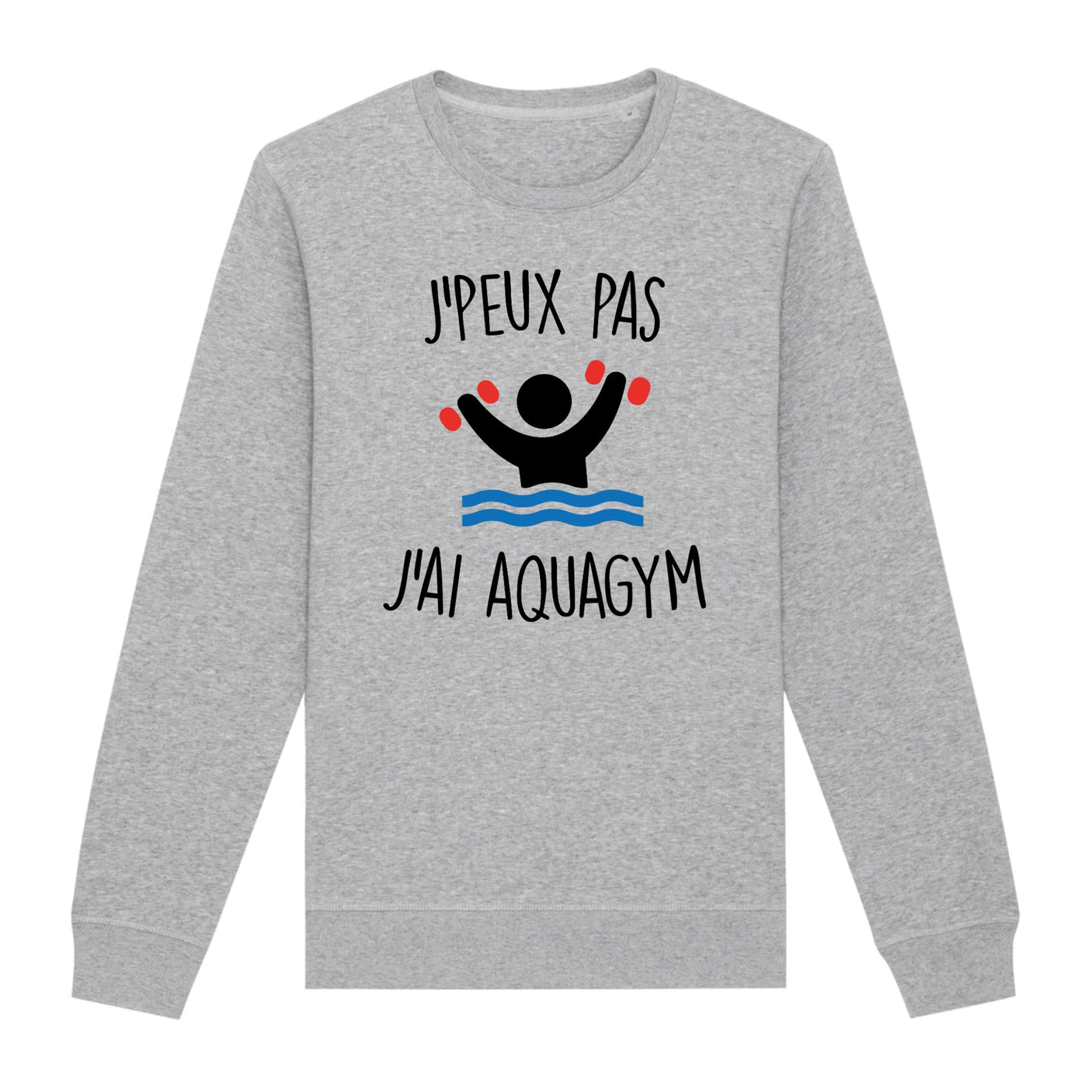 Sweat Adulte J'peux pas j'ai aquagym