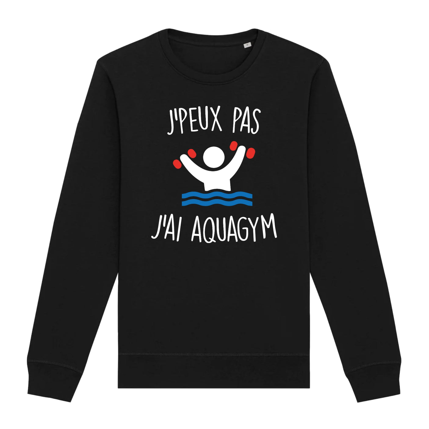 Sweat Adulte J'peux pas j'ai aquagym