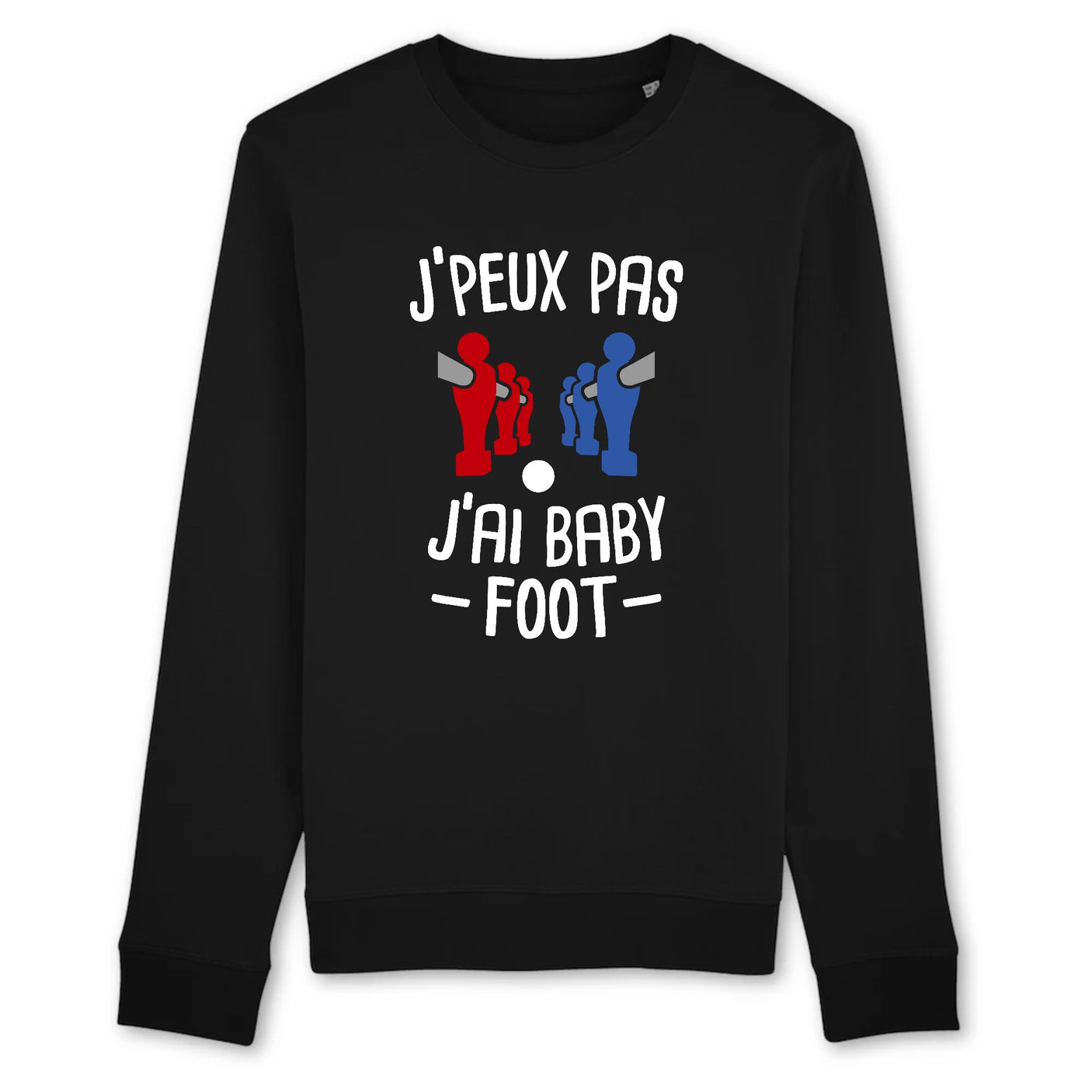Sweat Adulte J'peux pas j'ai baby-foot