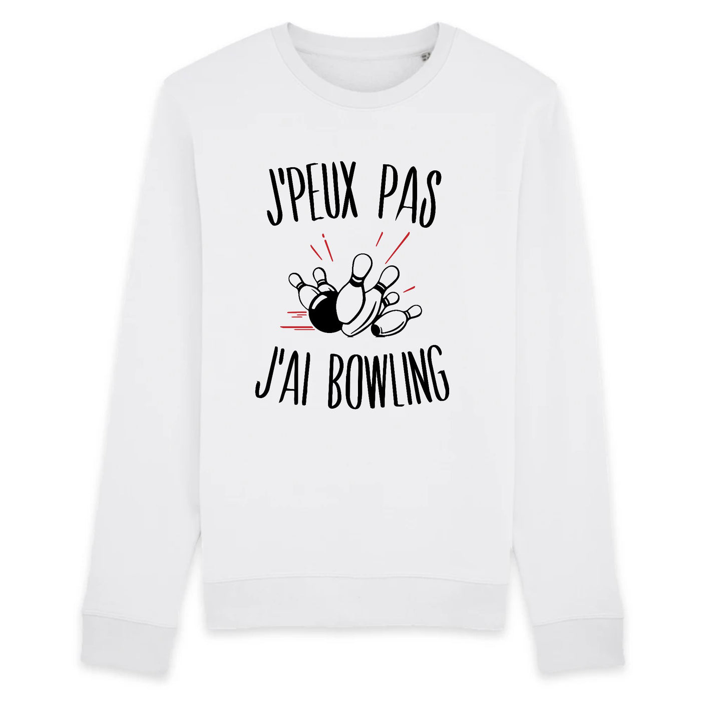 Sweat Adulte J'peux pas j'ai bowling