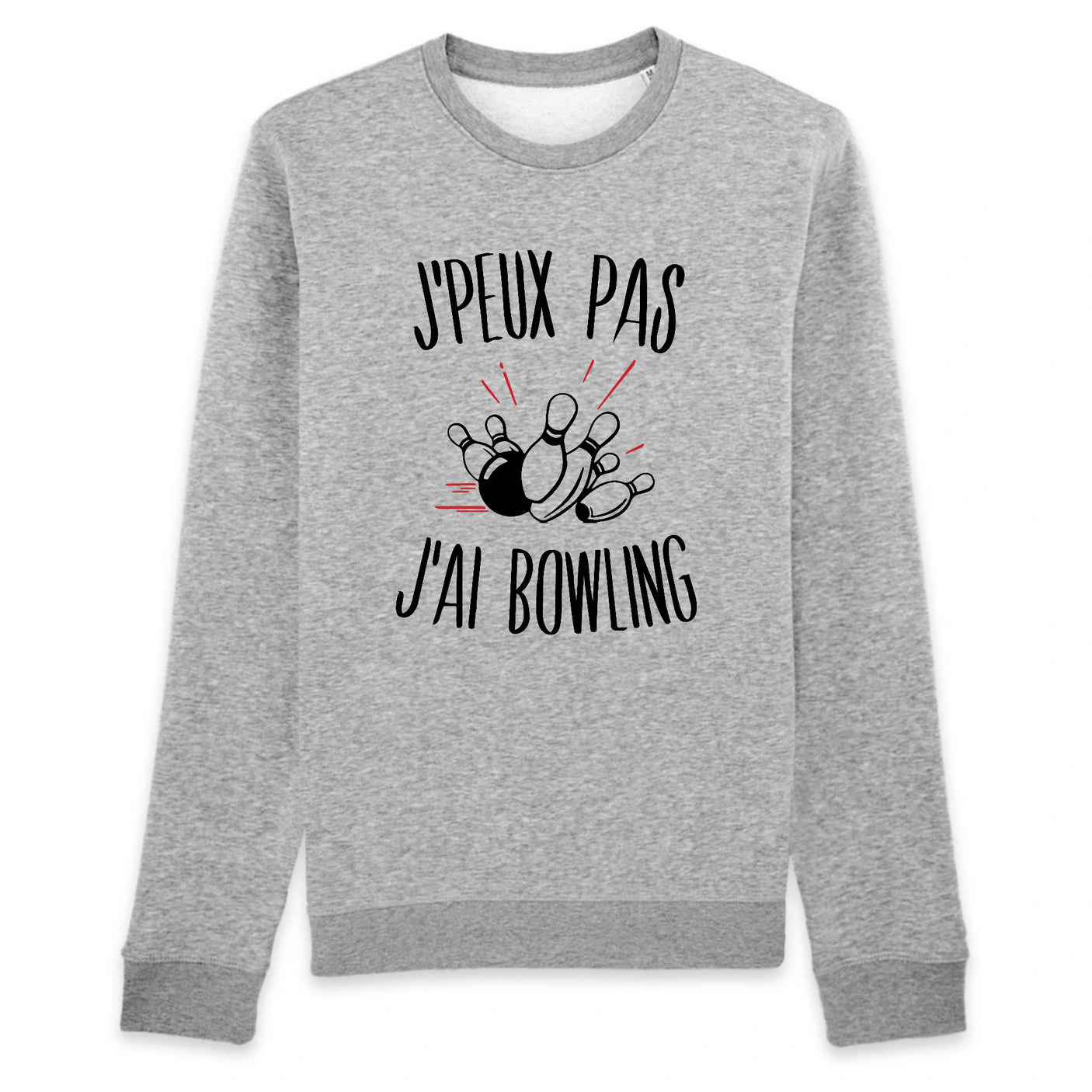 Sweat Adulte J'peux pas j'ai bowling