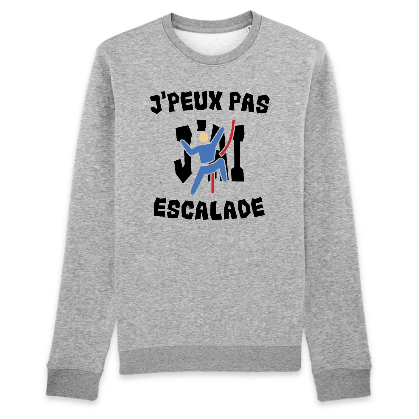 Sweat Adulte J'peux pas j'ai escalade