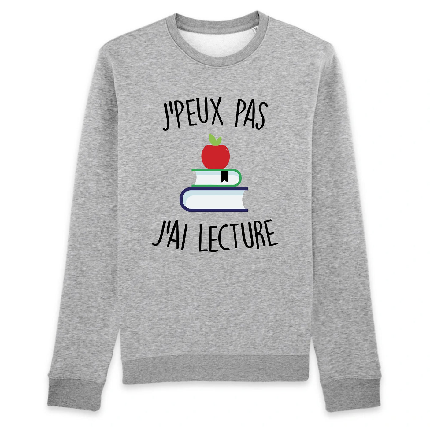 Sweat Adulte J'peux pas j'ai lecture