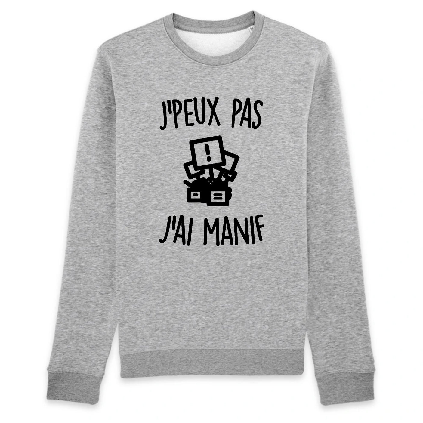 Sweat Adulte J'peux pas j'ai manif