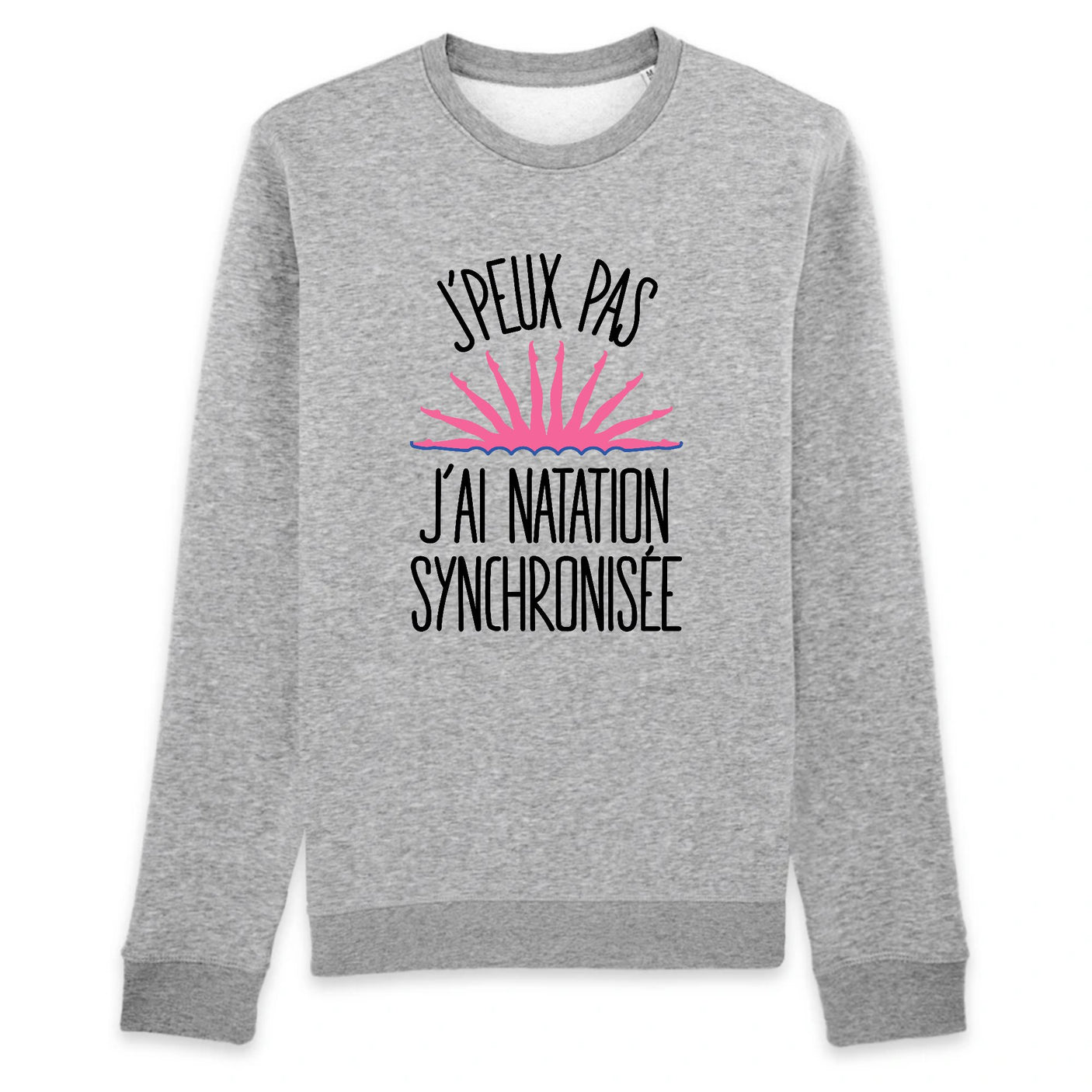 Sweat Adulte J'peux pas j'ai natation synchronisée