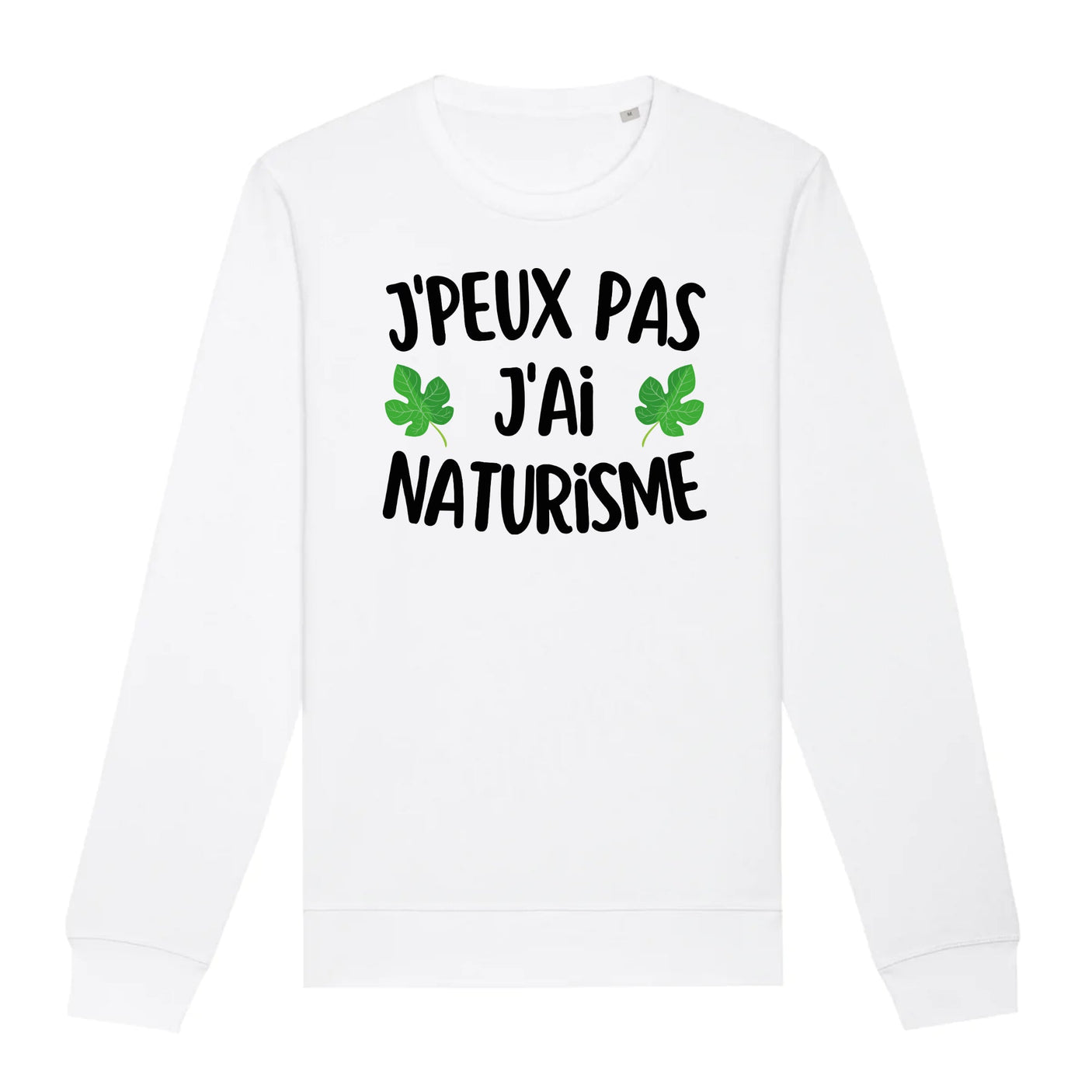 Sweat Adulte J'peux pas j'ai naturisme