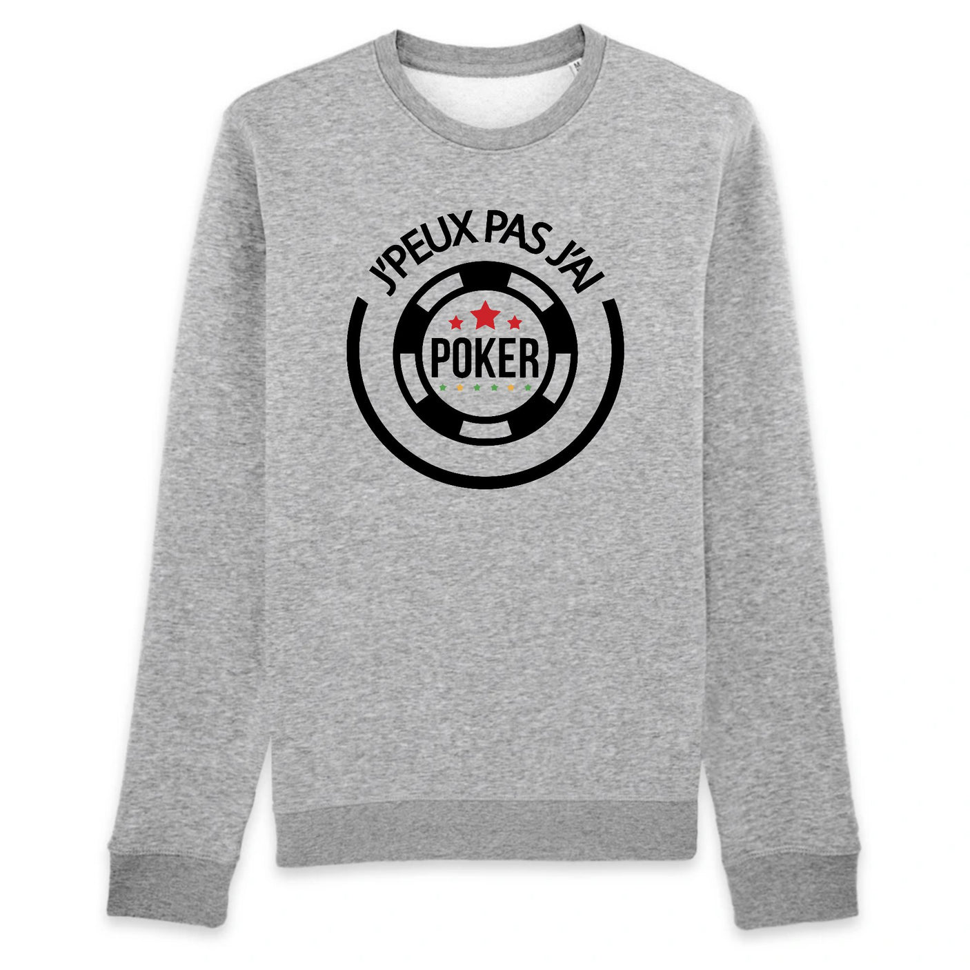 Sweat Adulte J'peux pas j'ai poker