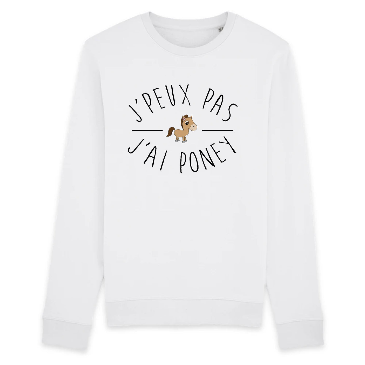 Sweat Adulte J'peux pas j'ai poney