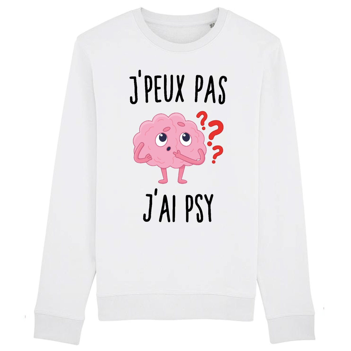 Sweat Adulte J'peux pas j'ai psy