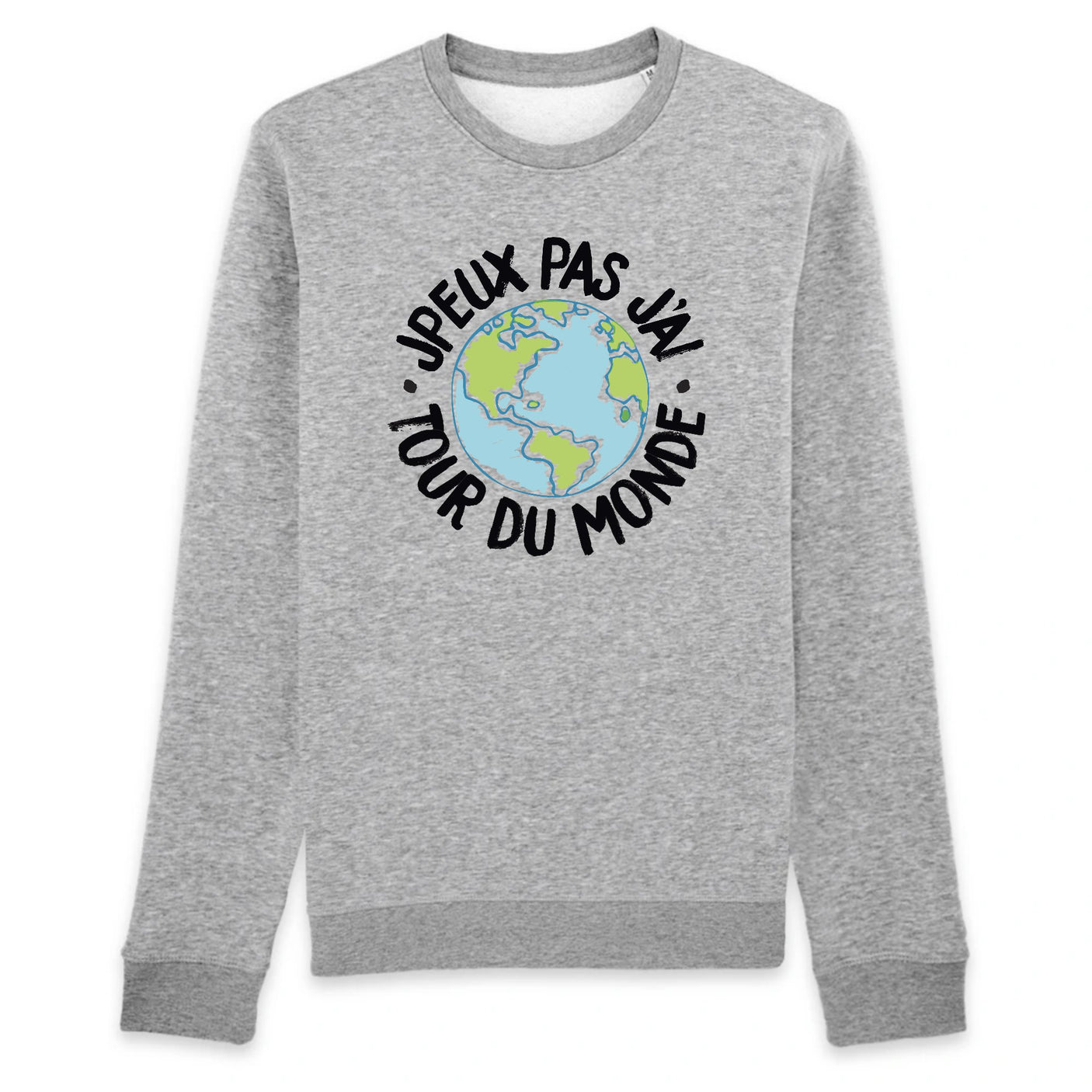 Sweat Adulte J'peux pas j'ai tour du monde