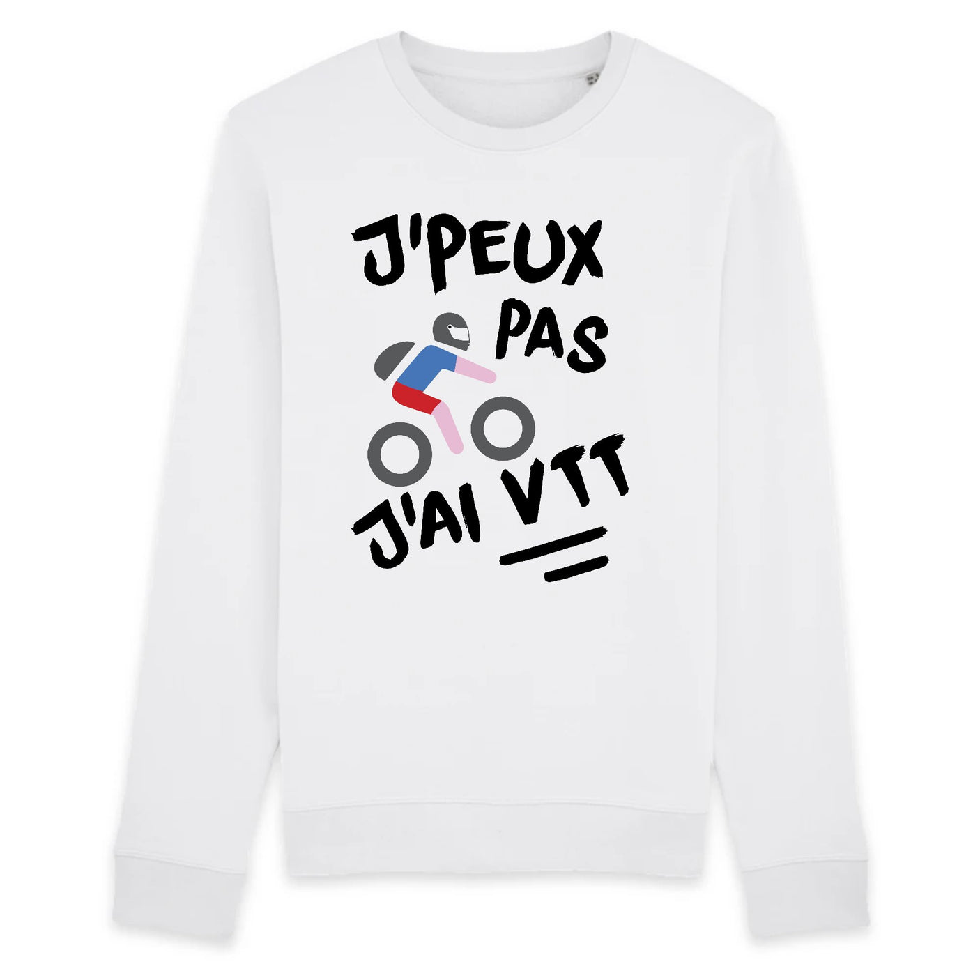 Sweat Adulte J'peux pas j'ai VTT
