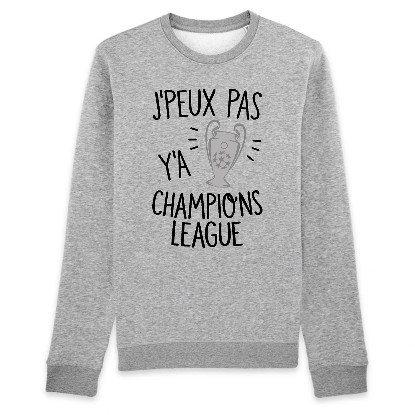 Sweat Adulte J'peux pas y'a champions league