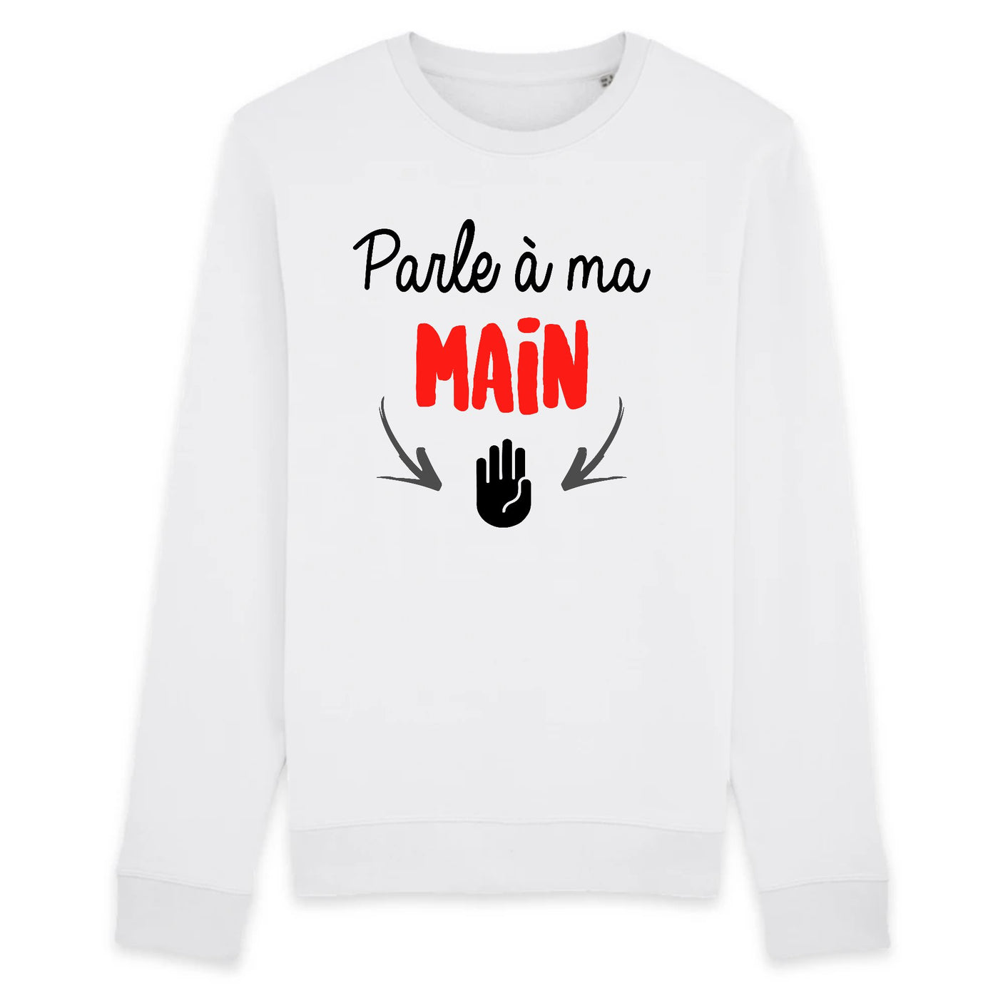 Sweat Adulte Parle à ma main