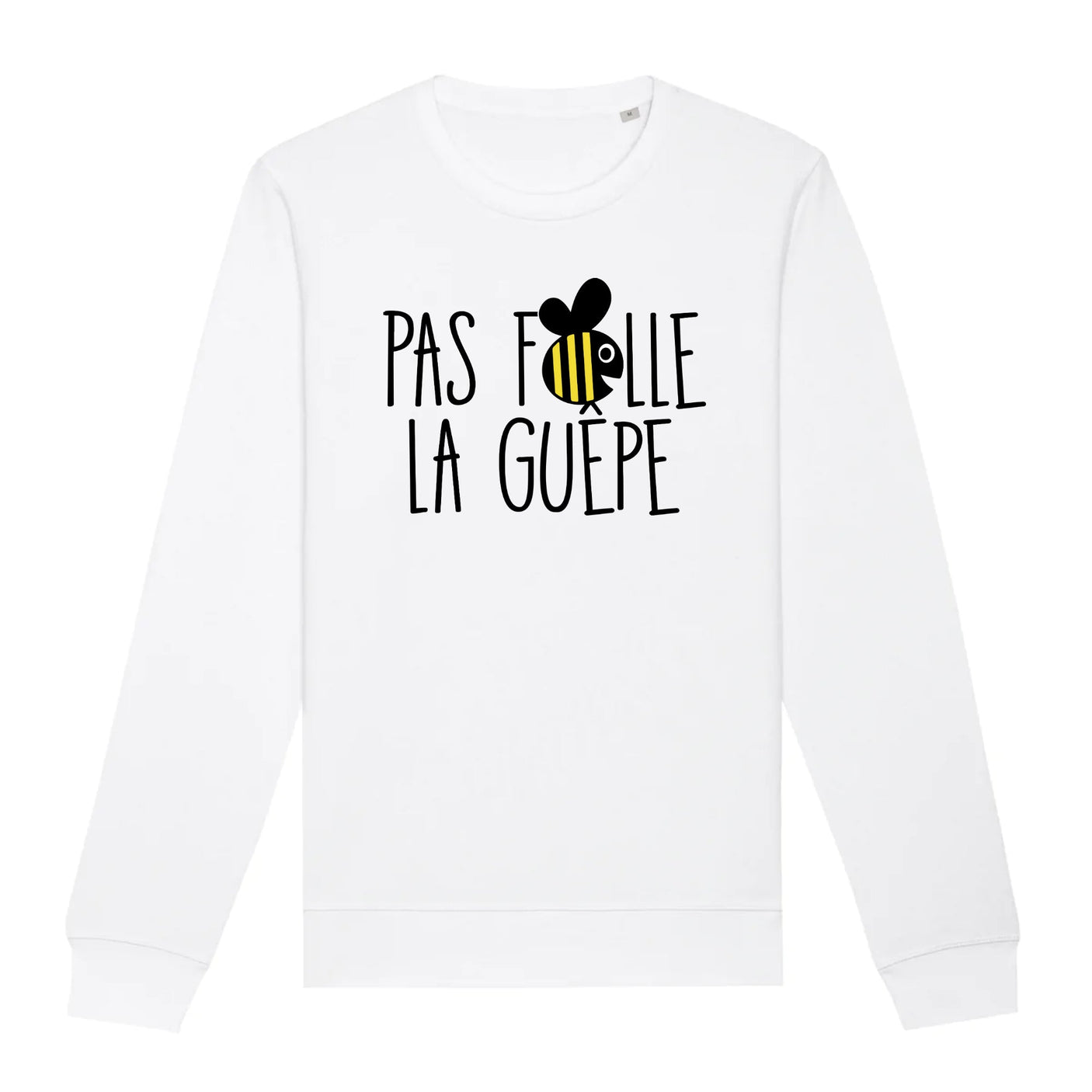 Sweat Adulte Pas folle la guêpe