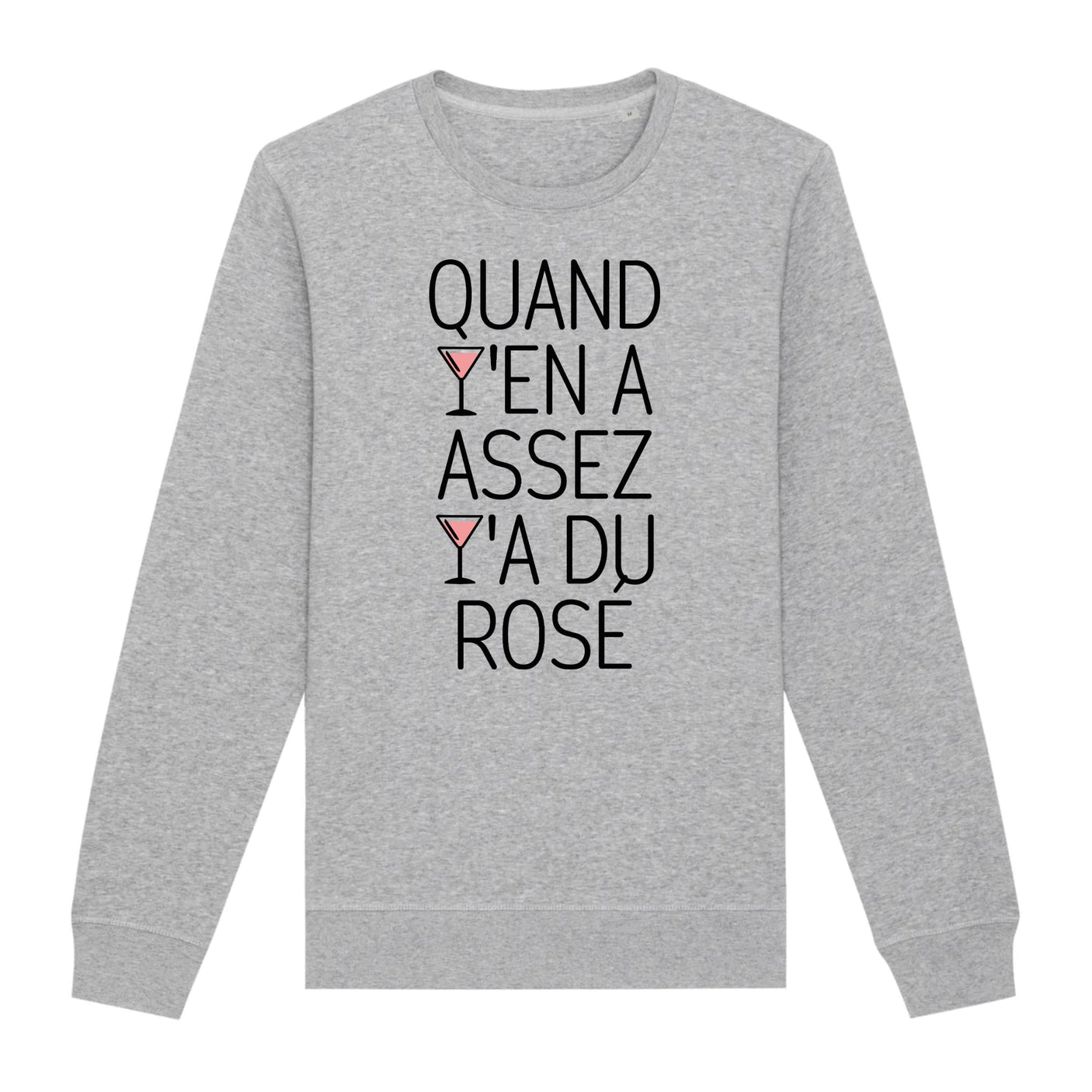 Sweat Adulte Quand y'en a assez y'a du rosé