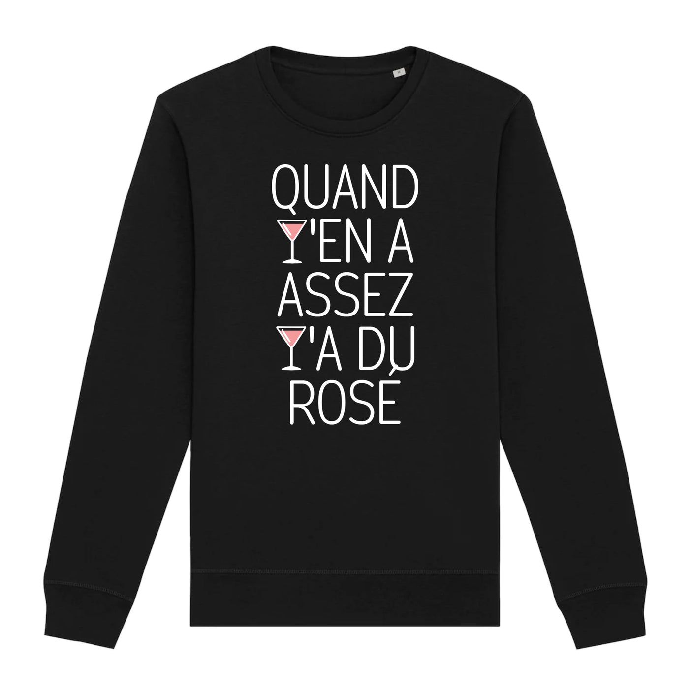 Sweat Adulte Quand y'en a assez y'a du rosé