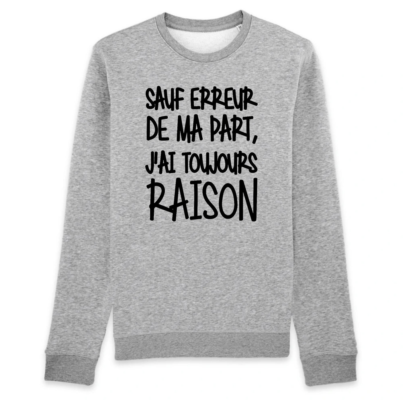 Sweat Adulte Sauf erreur j'ai raison