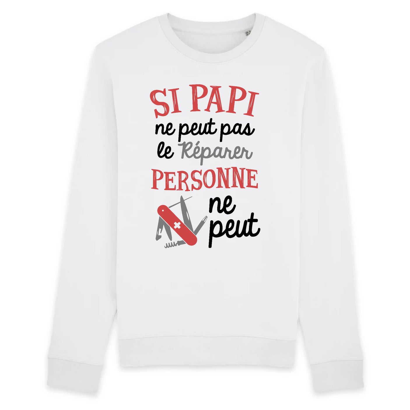 Sweat Adulte Si papi ne peut pas pas le réparer