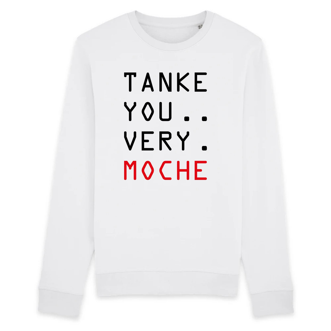 Sweat Adulte Tanke you very moche