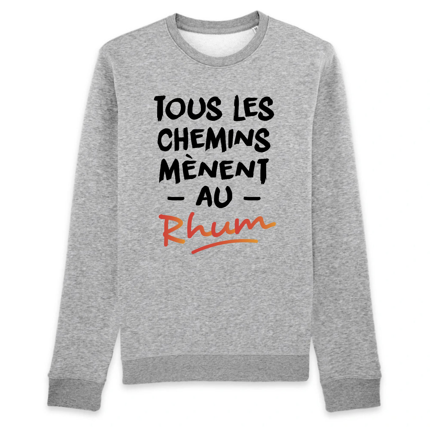 Sweat Adulte Tous les chemins mènent au Rhum