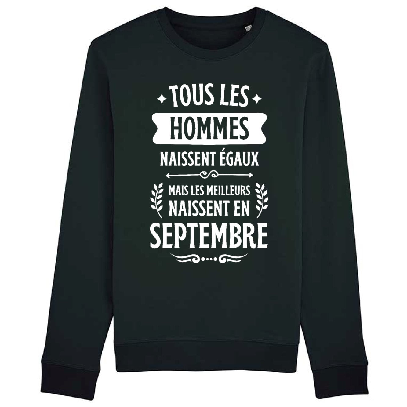 Sweat Adulte Tous les hommes naissent égaux les meilleurs en septembre