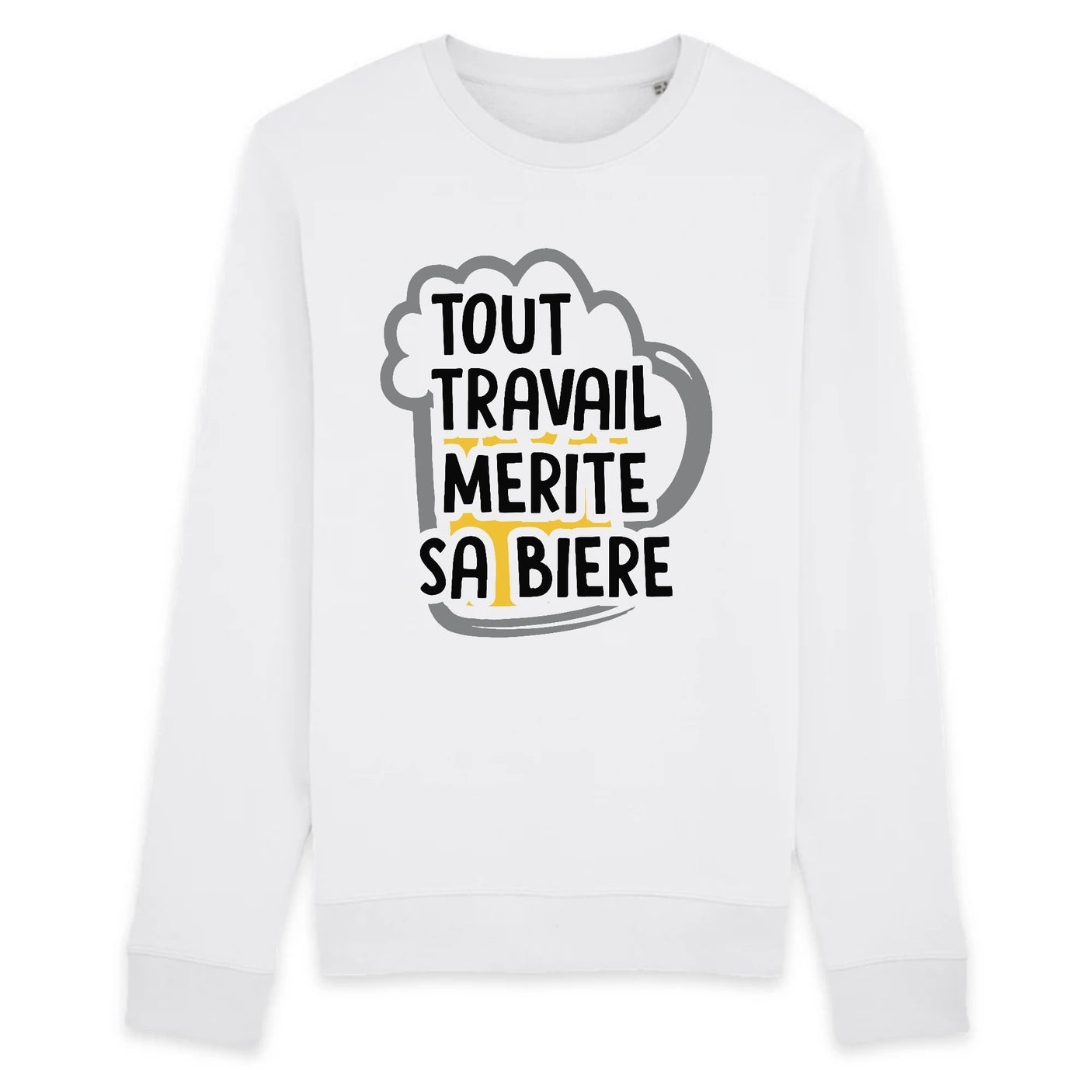 Sweat Adulte Tout travail mérite sa bière