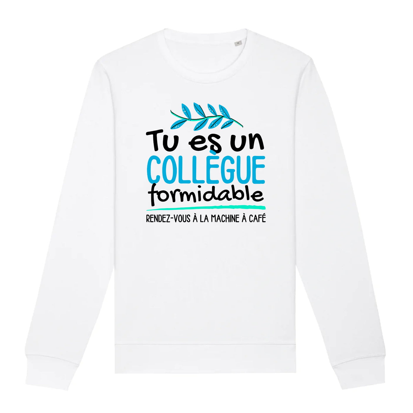 Sweat Adulte Tu es un collègue formidable